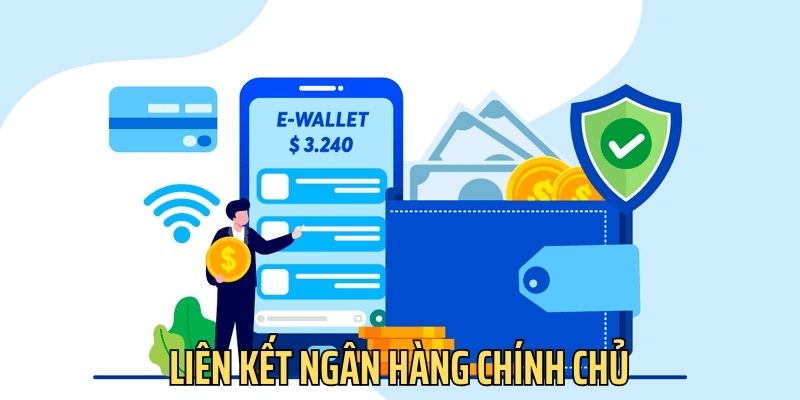 Thành viên cần thực hiện liên kết ngân hàng chính chủ